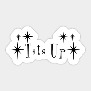 Tits up! Sticker